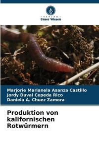 Produktbild: Produktion von kalifornischen Rotw&uuml;rmern