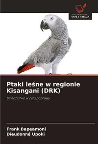 Produktbild: Ptaki le&iquest;ne w regionie Kisangani (DRK)
