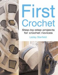 Produktbild: Stanfield, L: First Crochet
