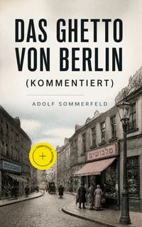 Produktbild: Das Ghetto von Berlin (Kommentiert)