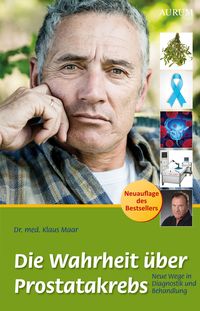 Bild vom Artikel Die Wahrheit über Prostatakrebs vom Autor med. Klaus Maar