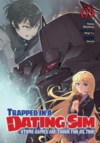 Produktbild: Trapped in a Dating Sim: Otome Games Are Tough for Us, Too! (Light Novel) Vol. 5