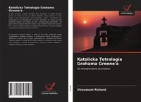 Produktbild: Katolicka Tetralogia Grahama Greene'a