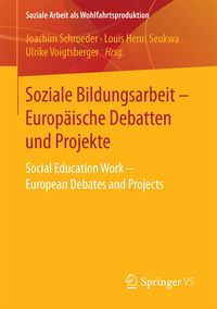 Produktbild: Soziale Bildungsarbeit - Europ&auml;ische Debatten und Projekte