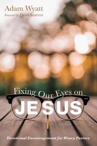 Produktbild: Fixing Our Eyes on Jesus