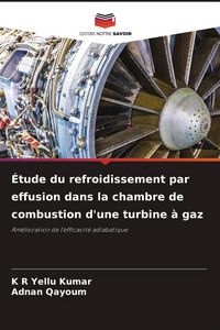 Produktbild: &Eacute;tude du refroidissement par effusion dans la chambre de combustion d'une turbine &agrave; gaz