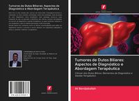 Produktbild: Tumores de Dutos Biliares: Aspectos de Diagn&oacute;stico e Abordagem Terap&ecirc;utica