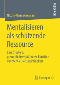 Produktbild: Mentalisieren als sch&uuml;tzende Ressource