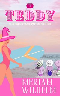 Produktbild: The Reluctant Witch Series Book Four: Teddy