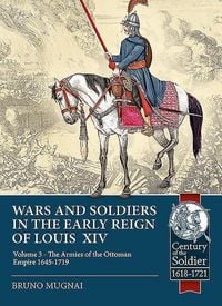 Produktbild: Wars and Soldiers in the Early Reign of Louis XIV