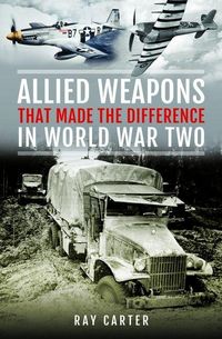 Produktbild: Allied Weapons That Made the Difference in World War Two