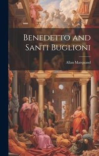 Produktbild: Benedetto and Santi Buglioni