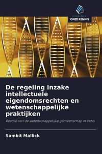 Produktbild: De regeling inzake intellectuele eigendomsrechten en wetenschappelijke praktijken
