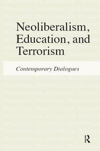 Produktbild: Neoliberalism, Education, and Terrorism