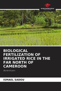 Produktbild: Biological Fertilization Of Irrigated Rice in The Far North Of Cameroon