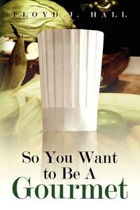 Produktbild: So You Want to Be a Gourmet