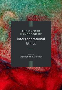 Produktbild: The Oxford Handbook of Intergenerational Ethics