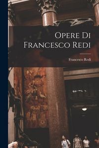 Produktbild: Opere Di Francesco Redi