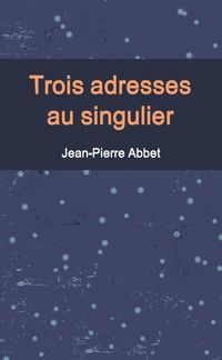 Produktbild: Trois adresses au singulier