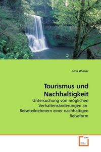 Produktbild: Wiener, J: Tourismus und Nachhaltigkeit