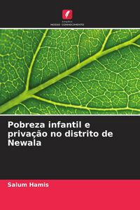 Produktbild: Pobreza infantil e priva&ccedil;&atilde;o no distrito de Newala