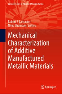 Produktbild: Mechanical Characterization of Additive Manufactured Metallic Materials