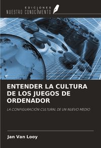 Produktbild: Entender La Cultura De Los Juegos De Ordenador
