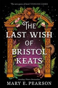Produktbild: The Last Wish of Bristol Keats. Gift Edition