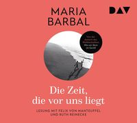 Bild vom Artikel Die Zeit, die vor uns liegt vom Autor Maria Barbal
