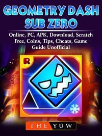 Produktbild: Geometry Dash Sub Zero, Online, PC, APK, Download, Scratch, Free, Coins, Tips, Cheats, Game Guide Unofficial