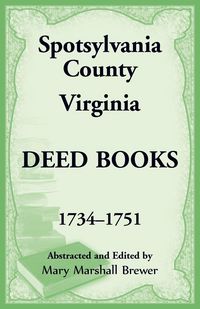 Produktbild: Spotsylvania County, Virginia Deed Books, 1734-1751