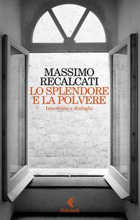 Produktbild: Lo splendore e la polvere. Interviste e dialoghi