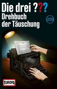Produktbild: Die drei ??? 229: Drehbuch der T&auml;uschung (Fragezeichen)
