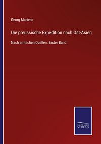 Produktbild: Die preussische Expedition nach Ost-Asien