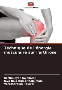 Produktbild: Technique de l'&eacute;nergie musculaire sur l'arthrose