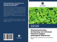 Produktbild: Phytochemisches Screening von Ocimum Sanctum gegen pathogene Bakterien