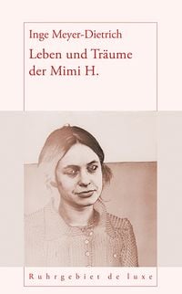 Bild vom Artikel Leben und Träume der Mimi H. vom Autor Inge Meyer-Dietrich