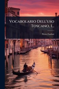 Produktbild: Vocabolario Dell'uso Toscano, 1...