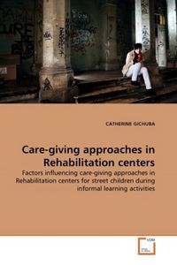 Produktbild: GICHUBA, C: Care-giving approaches in Rehabilitation centers