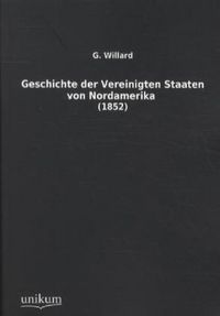 Produktbild: Willard, G: Geschichte der Vereinigten Staaten von Nordameri