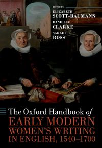 Produktbild: The Oxford Handbook of Early Modern Women's Writing in English, 1540-1700