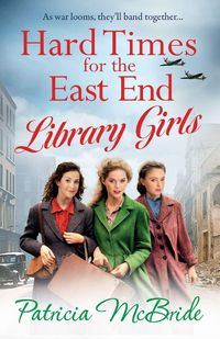 Produktbild: Hard Times for the East End Library Girls
