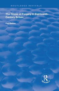 Produktbild: The House of Forgery in Eighteenth-Century Britain