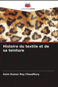 Produktbild: Histoire du textile et de sa teinture