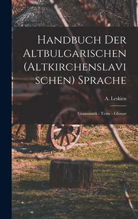 Produktbild: Handbuch der Altbulgarischen (Altkirchenslavischen) Sprache