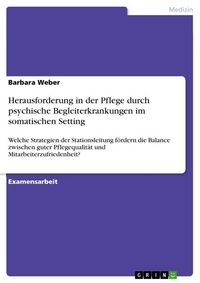 Produktbild: Herausforderung in der Pflege durch psychische Begleiterkrankungen im somatischen Setting