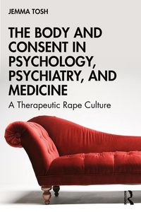 Produktbild: The Body and Consent in Psychology, Psychiatry, and Medicine