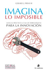 Produktbild: Imagina lo imposible: manual pr&aacute;ctico & caja de herramientas para la innovaci&oacute;n