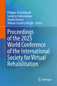 Produktbild: Proceedings of the 2025 World Conference of the International Society for Virtual Rehabilitation