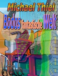 Produktbild: Bodos fantastische Welt